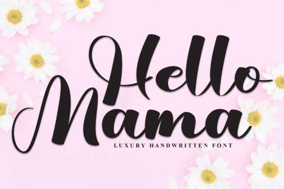 Hello Mama: An Elegant Script for Timeless Designs