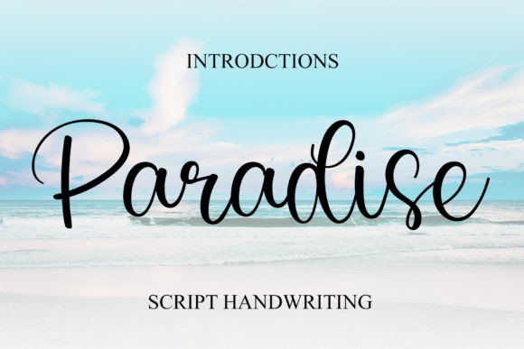 Paradise: A Handwritten Font for Joyful, Romantic Designs